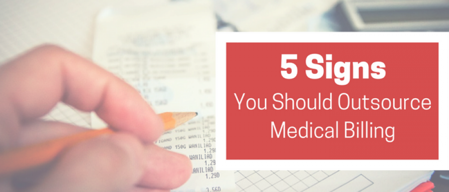 5 Signs You Should Outsource Medical Billing
