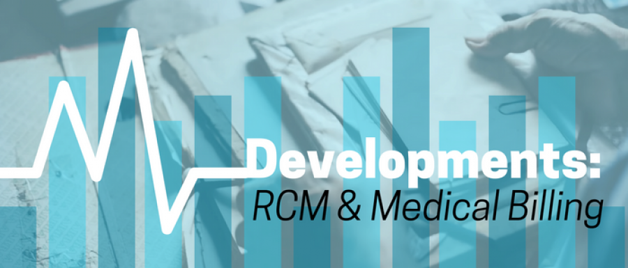 Developments in RCM and Medical Billing Independent Practice Managers Need to Know