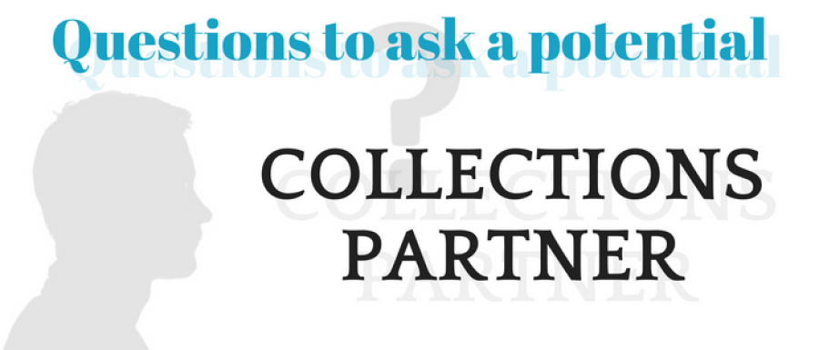 What Questions Should You Ask a Potential Collections Partner?
