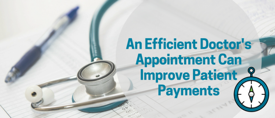 How An Efficient Doctor’s Appointment Can Improve Patient Payment Collection